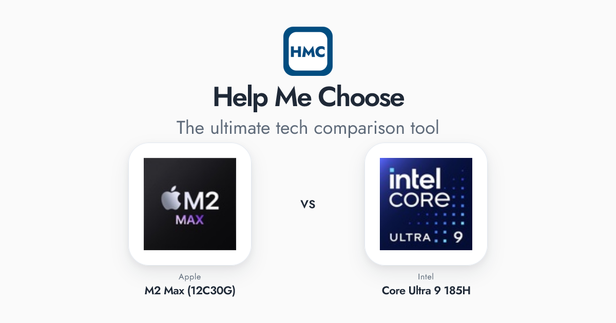 Apple M2 Max (12C30G) vs Intel Core Ultra 9 185H Full Specs - HMC