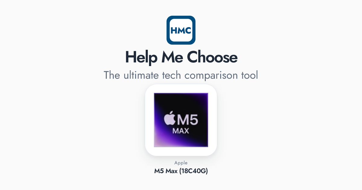 Apple M5 Max (18C40G) Full Specs - HMC