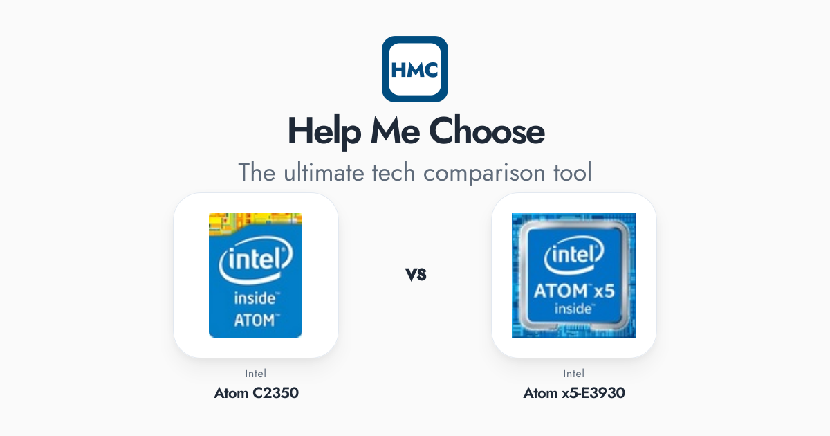 Intel Atom x5-E3930 vs Intel Atom C2350 Full Specs - HMC