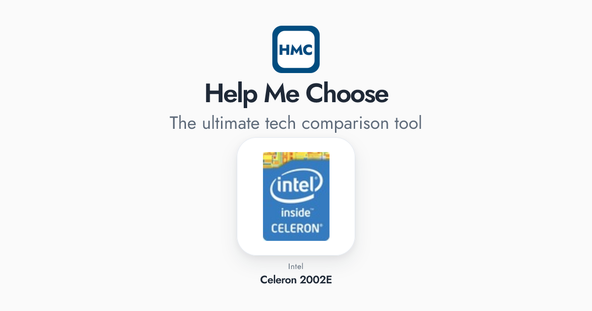 Intel Celeron 2002E Full Specs - HMC