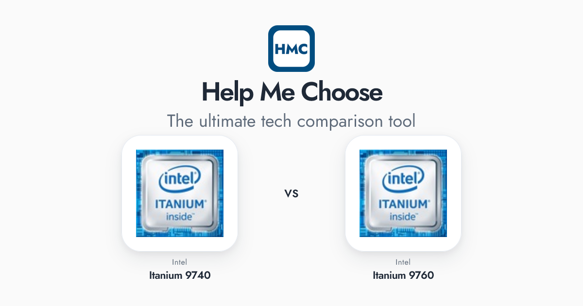 Intel Itanium 9740 vs Intel Itanium 9760 Full Specs - HMC