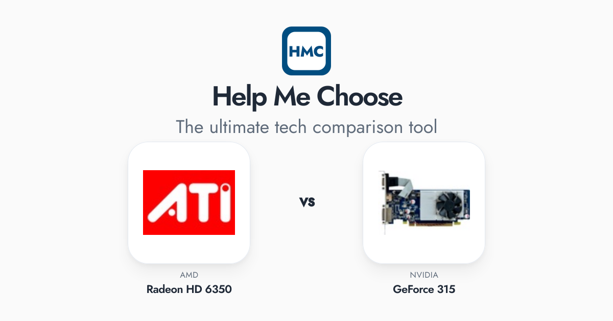 AMD Radeon HD 6350 vs NVIDIA GeForce 315 Full Specs - HMC