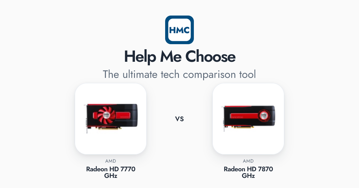AMD Radeon HD 7770 GHz vs AMD Radeon HD 7870 GHz Full Specs - HMC