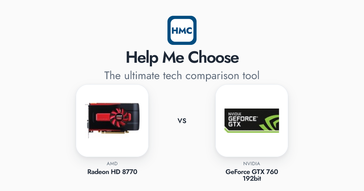 NVIDIA GeForce GTX 760 192bit vs AMD Radeon HD 8770 Full Specs - HMC