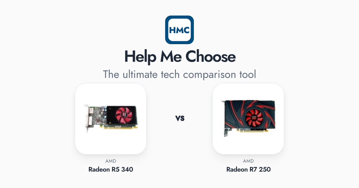 AMD Radeon R5 340 vs AMD Radeon R7 250 Full Specs - HMC