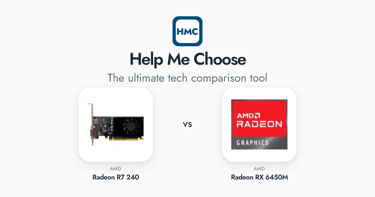 AMD Radeon R7 240 vs AMD Radeon RX 6450M Full Specs - HMC