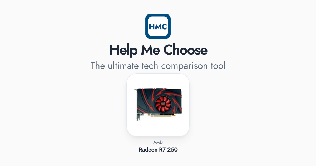 AMD Radeon R7 250 Full Specs - HMC