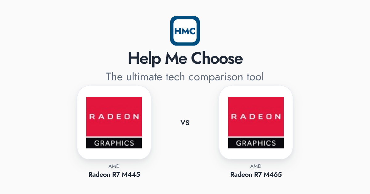Radeon R5 M465 AMD Radeon R7 M445 vs AMD Radeon R7 M465 Full Specs - HMC