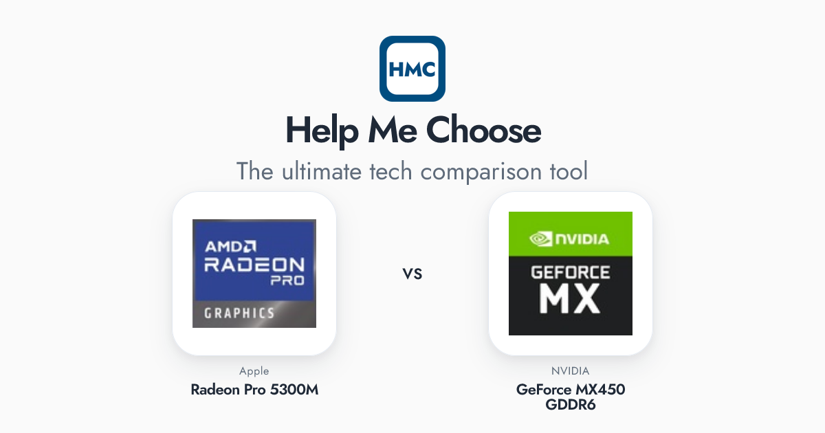 Apple Radeon Pro 5300M vs NVIDIA GeForce MX450 GDDR6 Full Specs - HMC
