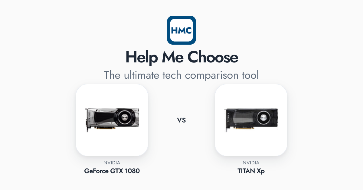 NVIDIA GeForce GTX 1080 vs NVIDIA TITAN Xp Full Specs - HMC