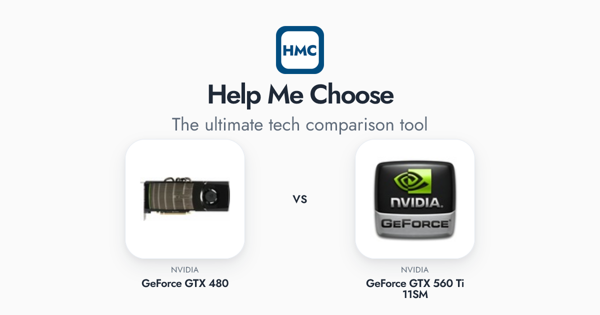 NVIDIA GeForce GTX 480 vs NVIDIA GeForce GTX 560 Ti 11SM Full Specs - HMC