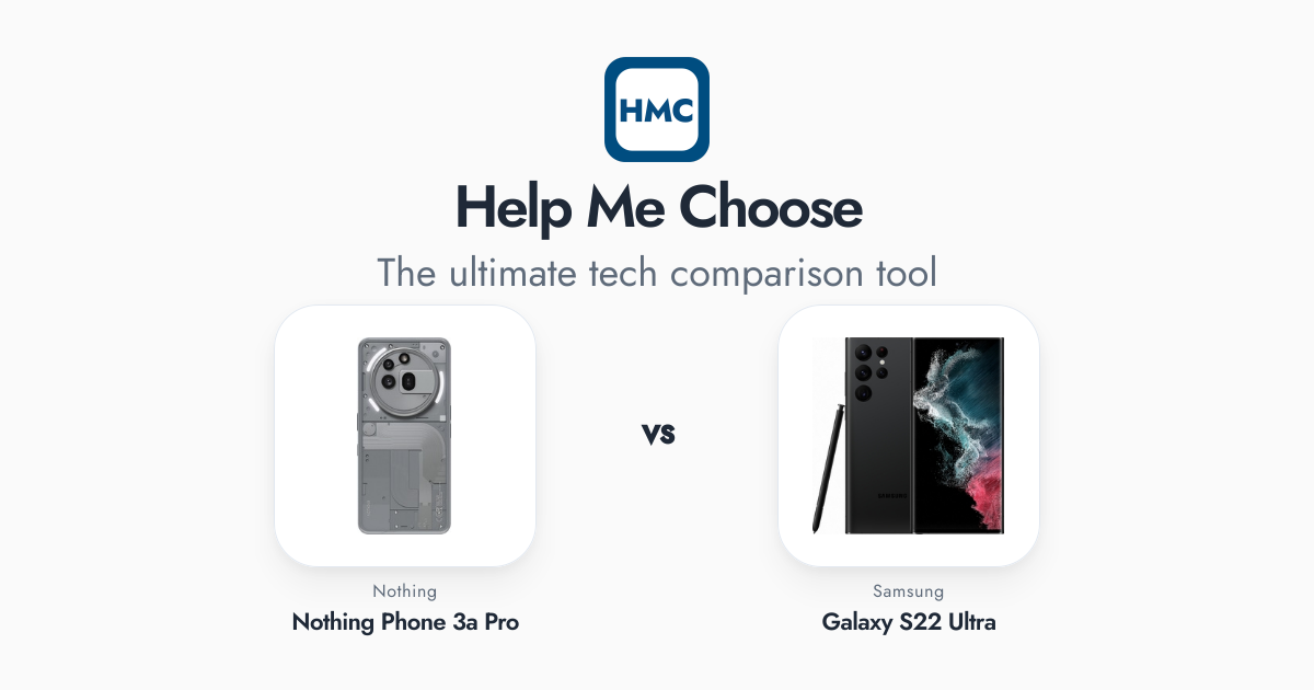 Nothing Nothing Phone 3a Pro vs Samsung Galaxy S22 Ultra Full Specs - HMC